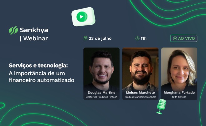 Webinar da Sankhya sobre a importância de um financeiro automatizado