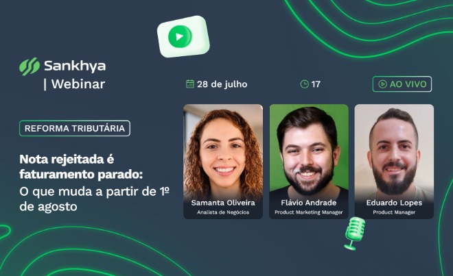 Webinar da Sankhya sobre as mudanças da Reforma Tributária a partir de 1º de agosto de 2026
